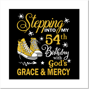 Stepping Into My 54th Birthday With God's Grace & Mercy Bday Posters and Art